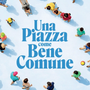 “Una piazza come bene comune”: a Bra gli ultimi due appuntamenti della rassegna per famiglie