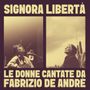 “Signora Libertà” fa il tutto esaurito e raddoppia: nuova replica l’8 marzo al Teatro Toselli