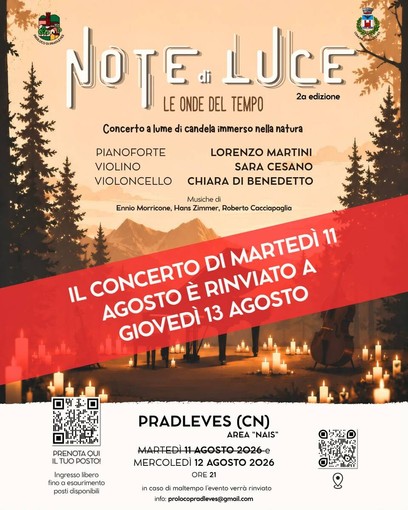 Maltempo a Pradleves: rinviato a giovedì 13 agosto il concerto “Note di Luce” Maltempo a Pradleves: rinviato a giovedì 13 agosto il concerto “Note di Luce”