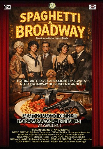“Spaghetti a Broadway” stasera al teatro Garavagno di Trinità: alla riscoperta dei ruggenti anni ’20 “Spaghetti a Broadway” stasera al teatro Garavagno di Trinità: alla riscoperta dei ruggenti anni ’20