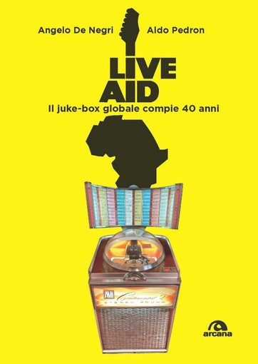 A Cuneo si presenta il libro  “LIVE AID – Il juke-box globale compie 40 anni”