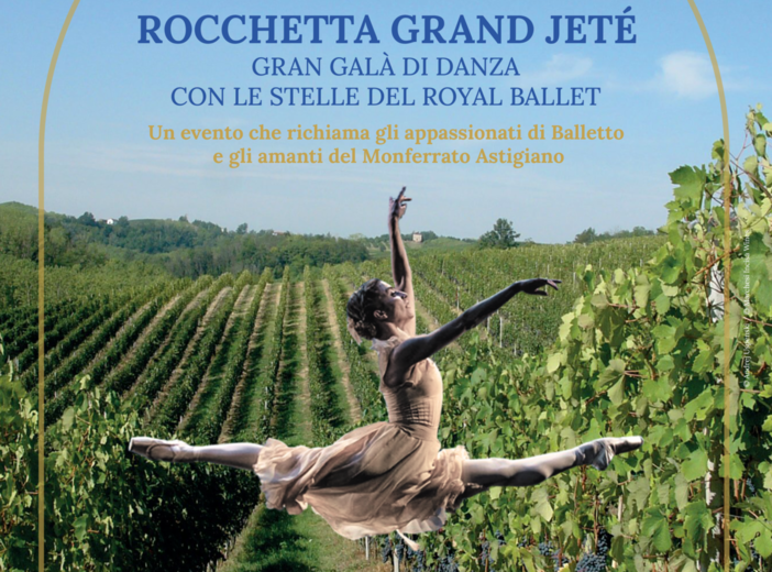&quot;Rocchetta Grand Jeté&quot;, Gran Galà di danza tra le vigne del Monferrato con le stelle del Royal Ballet di Londra
