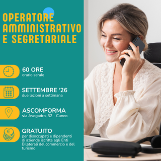 A Cuneo un corso per operatore amministrativo e segretariale: 60 ore di formazione serale A Cuneo un corso per operatore amministrativo e segretariale: 60 ore di formazione serale