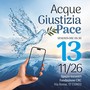 “Acque, giustizia, pace”: convegno internazionale, manifesto, forum e contest per il miglior “reel” “Acque, giustizia, pace”: convegno internazionale, manifesto, forum e contest per il miglior “reel”