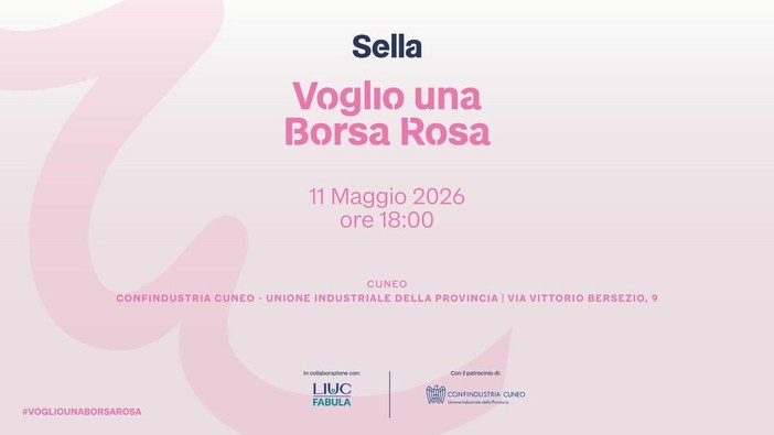 Banca Sella presenta la seconda tappa del roadshow “Voglio una Borsa Rosa” Banca Sella presenta la seconda tappa del roadshow “Voglio una Borsa Rosa”