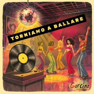 Garcino e il ritorno alla leggerezza degli anni ’80 con “Torniamo a ballare”