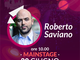 Roberto Saviano ospite al Web Marketing Festival: il 20 giugno sul Mainstage un talk su Fake News e integrazione