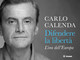 "Difendere la libertà - L'ora dell'Europa": Carlo Calenda a Cuneo per presentare il suo ultimo libro "Difendere la libertà - L'ora dell'Europa": Carlo Calenda a Cuneo per presentare il suo ultimo libro