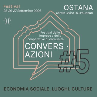Ostana, ConversAzioni 2026 mette al centro economia sociale e biodiversità Ostana, ConversAzioni 2026 mette al centro economia sociale e biodiversità