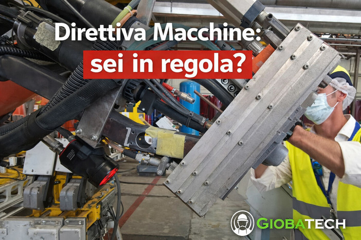 Direttiva Macchine: SEI IN REGOLA?