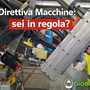 Direttiva Macchine: SEI IN REGOLA? Direttiva Macchine: SEI IN REGOLA?