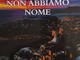 “Noi che non abbiamo nome”: un romanzo tra cronaca nera e verità nascosta