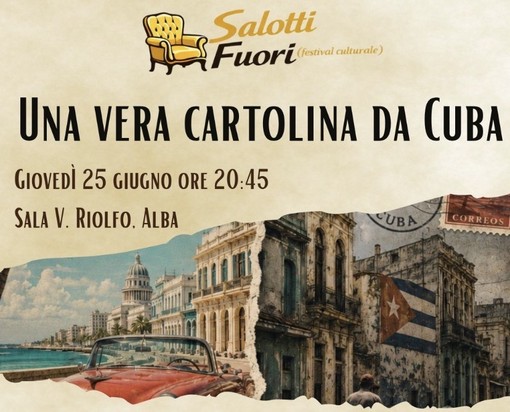 Alba, a “Salotti Fuori” un incontro sulla Cuba reale oltre i cliché turistici Alba, a “Salotti Fuori” un incontro sulla Cuba reale oltre i cliché turistici