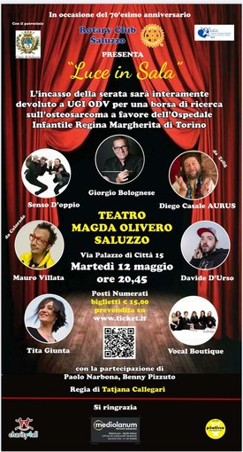La locandina dello spettacolo Luce in sala, promosso dal Rotary Saluzzo per la ricerca medica del'osteosarcoma dell'ospedale Regina Margherita di Torino
