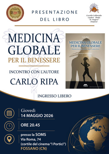 Fossano, serata sul benessere: Carlo Ripa presenta “Medicina globale per il benessere”
