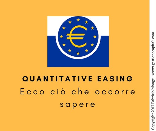 Come funziona il Quantitative Easing della Banca Centrale Europea e cosa devi sapere per amministrare i tuoi risparmi