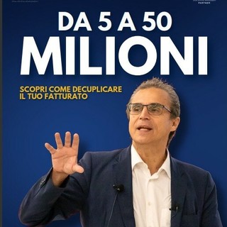 Da 5 a 50 milioni. Scopri come decuplicare il tuo fatturato Da 5 a 50 milioni. Scopri come decuplicare il tuo fatturato