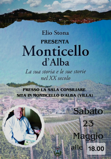 Monticello d’Alba, Elio Stona presenta il libro sulla storia e le storie del paese nel Novecento Monticello d’Alba, Elio Stona presenta il libro sulla storia e le storie del paese nel Novecento