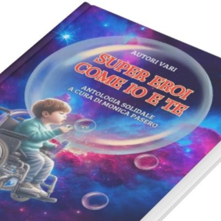 Busca, si presenta l’antologia solidale “Super eroi come io e te” Busca, si presenta l’antologia solidale “Super eroi come io e te”