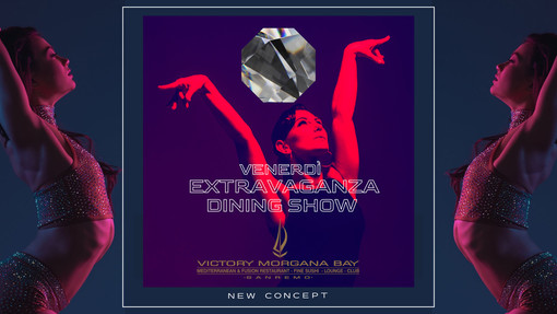 Sanremo, al Victory Morgana Bay nuovo appuntamento con 'Extravaganza Dining Show'