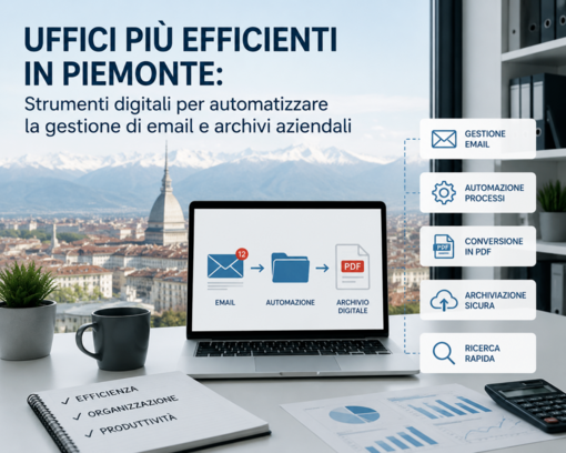 Uffici più efficienti in Piemonte: strumenti digitali per automatizzare la gestione di email e archivi aziendali