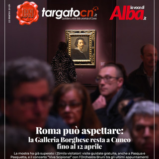 Roma può aspettare: la Galleria Borghese resta a Cuneo fino al 12 aprile