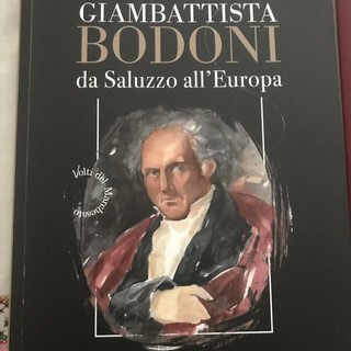 La copertina del  libro “Giambattista Bodoni da Saluzzo all’Europa" di Giancarla Bertero