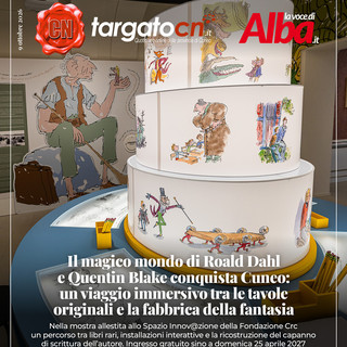 “Roald Dahl &amp; Quentin Blake. Una Splenderrima Collaborazione” il titolo della mostra allestita presso lo Spazio Innov@zione della Fondazione Crc in via Roma 17 a Cuneo