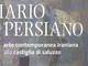 Alla Castiglia di Saluzzo la mostra 'Diario persiano' dal 19 maggio al 10 giugno