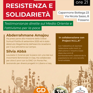A Fossano “Voci di Resistenza e Solidarietà”: testimonianze dal Medio Oriente A Fossano “Voci di Resistenza e Solidarietà”: testimonianze dal Medio Oriente
