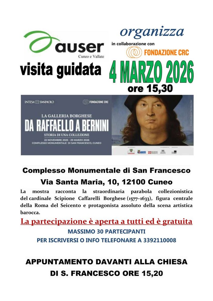 L’Auser Cuneo e Vallate organizza una visita alla mostra “La Galleria Borghese. Da Raffaello a Bernini. Storia di una collezione” L’Auser Cuneo e Vallate organizza una visita alla mostra “La Galleria Borghese. Da Raffaello a Bernini. Storia di una collezione”