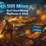 SHR Miner, la migliore piattaforma di cloud mining del 2026, ha acquisito 20.000 nuovi utenti in un solo giorno, aiutandoti a iniziare il tuo percorso verso il profitto nel mondo delle criptovalute.