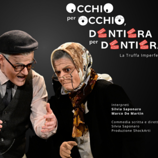 “Occhio per occhio, dentiera per dentiera”: a Cuneo una commedia per sensibilizzare contro le truffe “Occhio per occhio, dentiera per dentiera”: a Cuneo una commedia per sensibilizzare contro le truffe