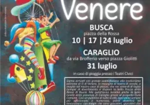 A Busca torna “Sì di Venere”: teatro di strada e circo contemporaneo animano le sere di luglio A Busca torna “Sì di Venere”: teatro di strada e circo contemporaneo animano le sere di luglio