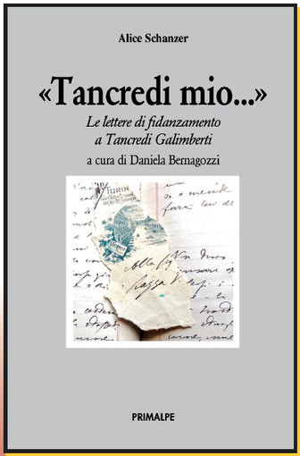 Il Centro Giolitti propone Tancredi mio...Le lettere di fidanzamento a Tancredi Galimberti