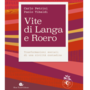 “Vite di Langa e Roero”a Bra: Carlo Petrini e Paolo Tibaldi presentano il nuovo libro “Vite di Langa e Roero”a Bra: Carlo Petrini e Paolo Tibaldi presentano il nuovo libro